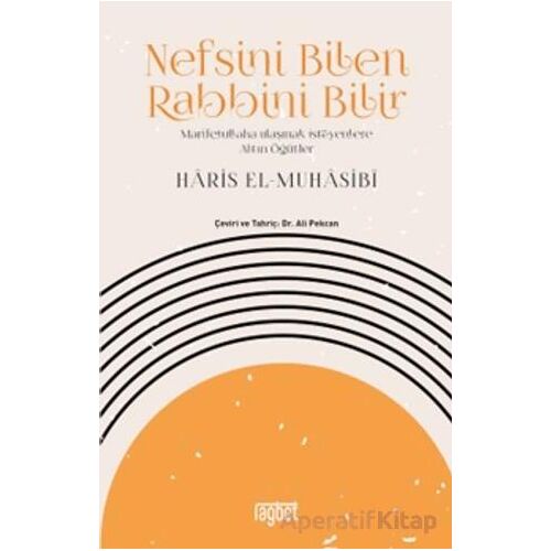 Nefsini Bilen Rabbini Bilir - Haris el-Muhasibi - Rağbet Yayınları