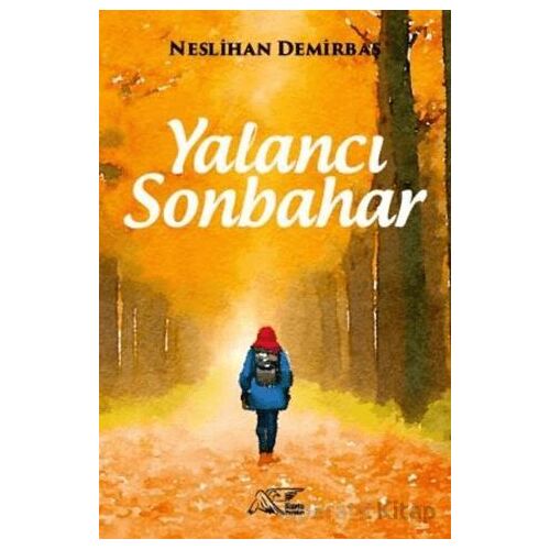 Yalancı Sonbahar - Neslihan Demirbaş - Kuytu Yayınları