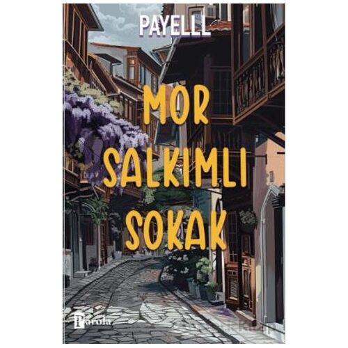 Mor Salkımlı Sokak - Payelll - Parola Yayınları