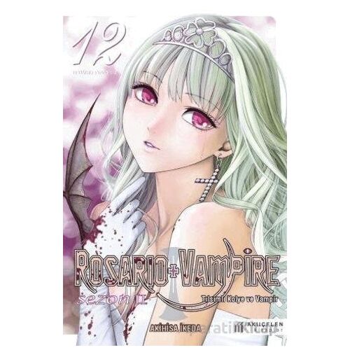 Rosario + Vampire - Tılsımlı Kolye ve Vampir Sezon:2 12 - Akihisa İkeda - Akıl Çelen Kitaplar