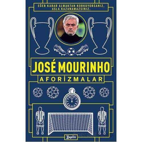 Aforizmalar - Jose Mourinho - Zeplin Kitap