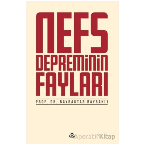 Nefs Depreminin Fayları - Bayraktar Bayraklı - Düşün Yayıncılık
