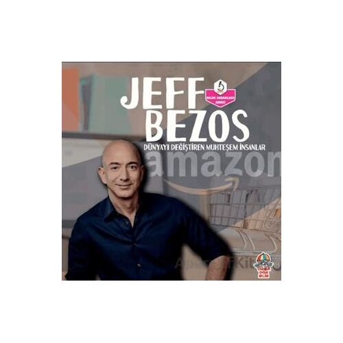 Dünyayı Değiştiren Muhteşem İnsanlar - Jeff Bezos - Kolektif - Yağmur Çocuk