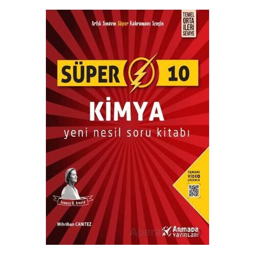 Süper 10. Sınıf Kimya Yeni Nesil Soru Kitabı - Mihriban Canıtez - Armada Yayınları
