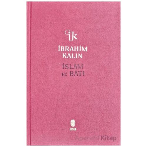 İslam ve Batı - İbrahim Kalın - İnsan Yayınları