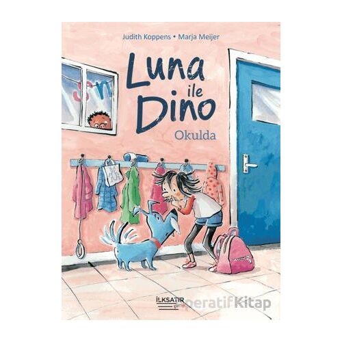 Luna ile Dino – Okulda - Judith Koppens - İlksatır Yayınevi