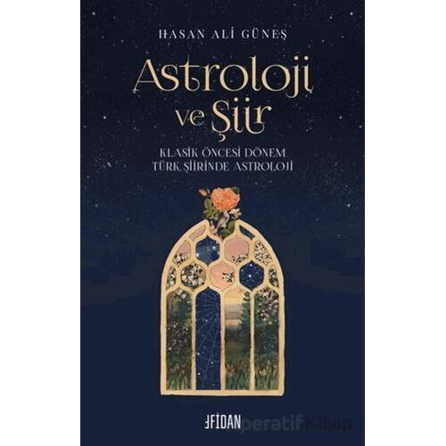 Astroloji ve Şiir - Hasan Ali Güneş - Fidan Kitap