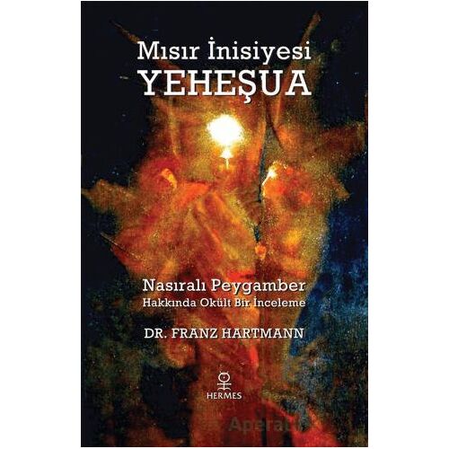 Mısır İnisiyesi Yeheşua - Franz Hartmann - Hermes Yayınları