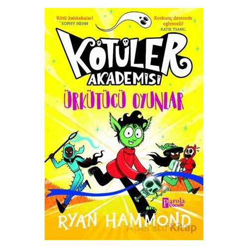 Kötüler Akademisi: Ürkütücü Oyunlar - Ryan Hammond - Parola Çocuk