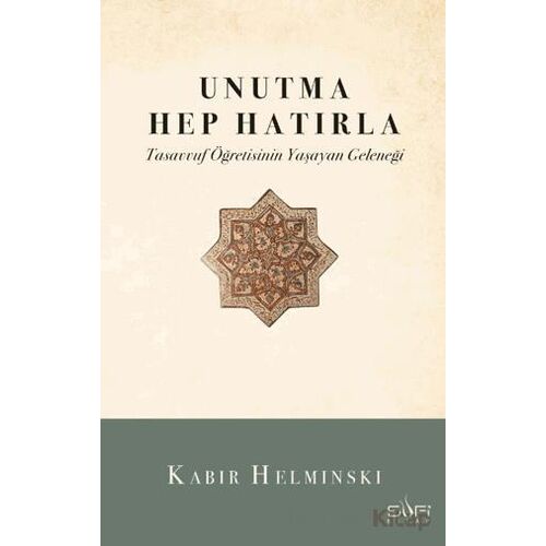Unutma Hep Hatırla - Kabir Helminski - Sufi Kitap