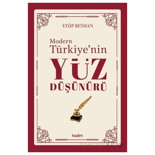 Modern Türkiyenin Yüz Düşünürü 2. Cilt - Eyüp Beyhan - Kadim Yayınları