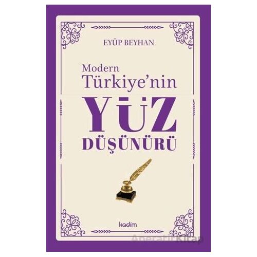 Modern Türkiyenin Yüz Düşünürü 5. Cilt - Eyüp Beyhan - Kadim Yayınları