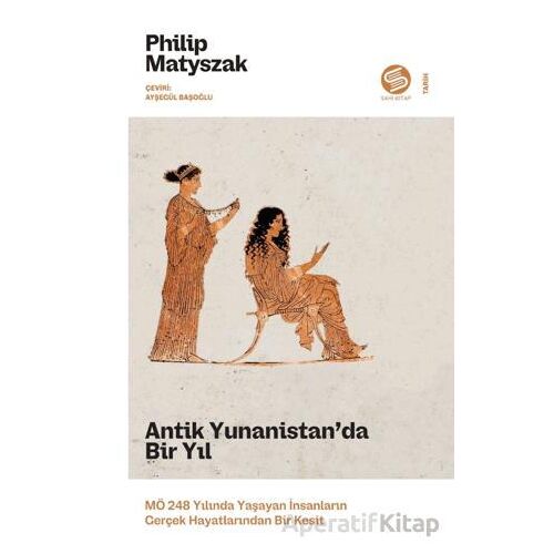 Antik Yunanistan’da Bir Yıl: MÖ 248 Yılında Yaşayan İnsanların Gerçek Hayatlarından Bir Kesit