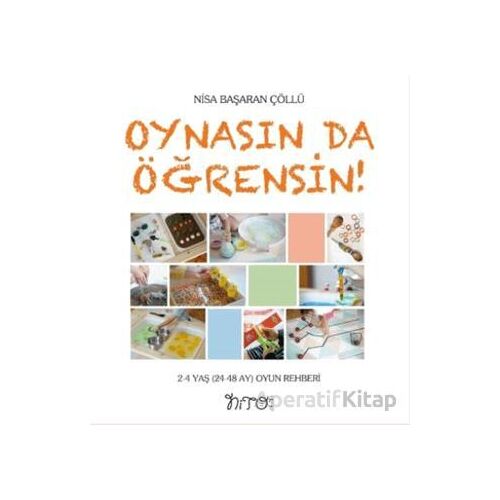 Oynasın Da Öğrensin - Nisa Başaran Çöllü - Nito Kitap