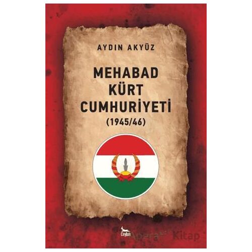 Mehabad Kürt Cumhuriyeti (1945/46) - Aydın Akyüz - Ceylan Yayınları