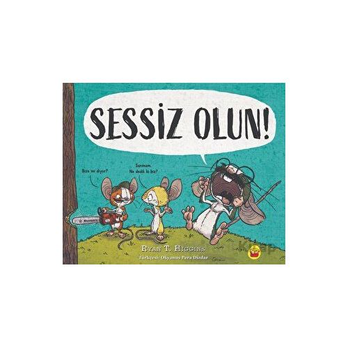 Sessiz Olun! - Ryan T. Higgins - Kuraldışı Yayınevi