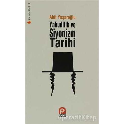 Yahudilik ve Siyonizm Tarihi - Ertuğrul Bayramoğlu - Pınar Yayınları