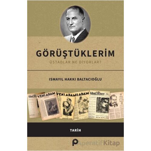 Görüştüklerim - Ismayıl Hakkı Baltacıoğlu - Pınar Yayınları