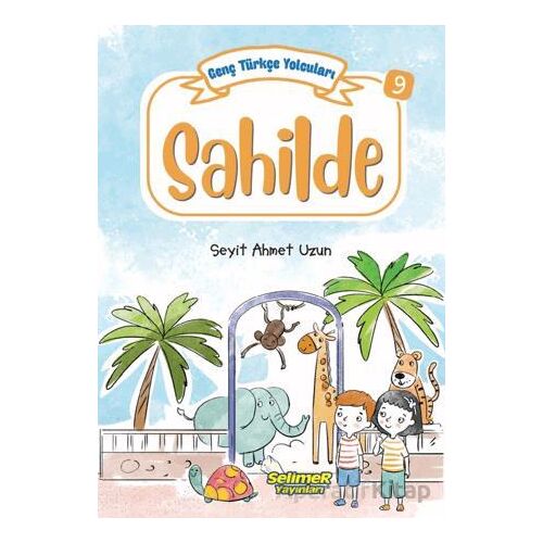 Genç Türkçe Yolcuları - Sahilde - Seyit Ahmet Uzun - Selimer Yayınları