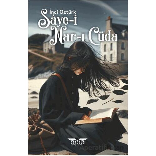 Saye-i Nar-ı Cüda - İnci Öztürk - Perseus