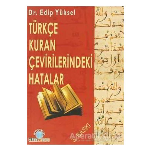 Türkçe Kuran Çevirilerindeki Hatalar - Edip Yüksel - Ozan Yayıncılık