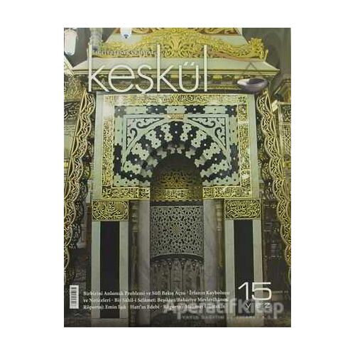Keşkül Dergisi Sayı: 15 (Yaz) Üç Aylık Tasavvuf ve Kültür Sanat Dergisi - Sufi Kitap
