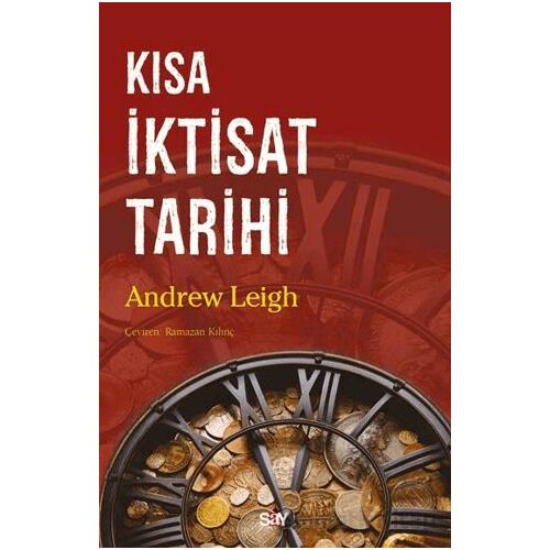 Kısa İktisat Tarihi - Andrew Leigh - Say Yayınları