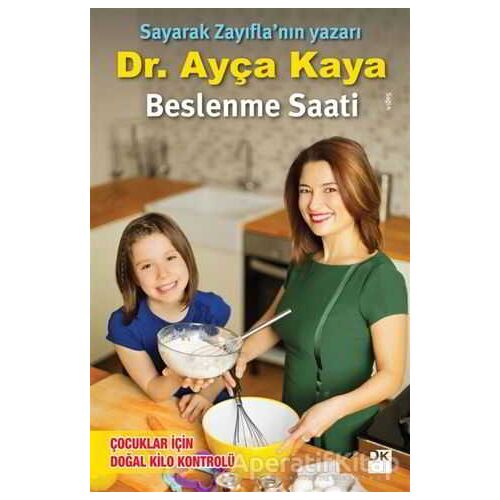 Beslenme Saati - Ayça Kaya - Doğan Kitap
