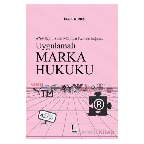 Uygulamalı Marka Hukuku - İlhami Güneş - Adalet Yayınevi