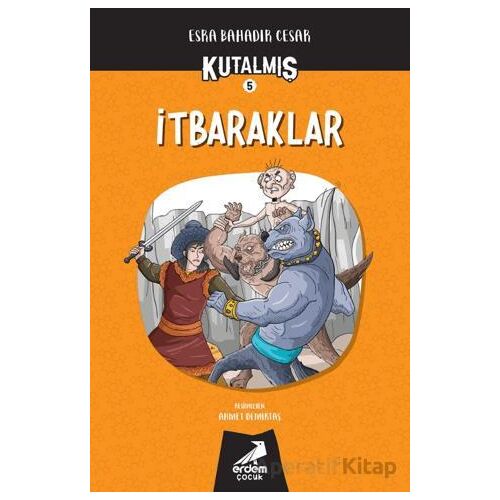 Kutalmış - İtbaraklar (5. Kitap) - Esra Bahadır Cesar - Erdem Çocuk