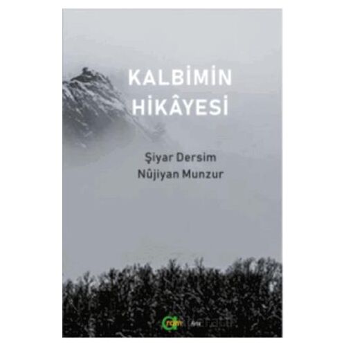 Kalbimin Hikayesi - Nüjiyan Munzur - Aram Yayınları