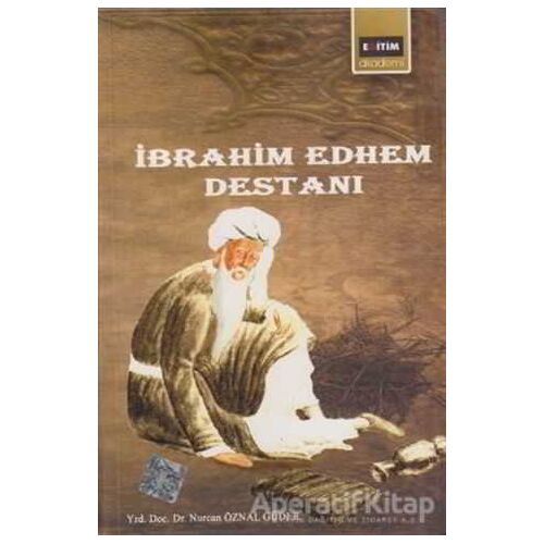 İbrahim Edhem Destanı - Nurcan Öznal Güder - Eğitim Yayınevi
