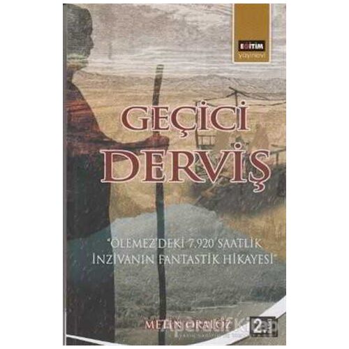 Geçici Derviş - Metin Oralöz - Eğitim Yayınevi