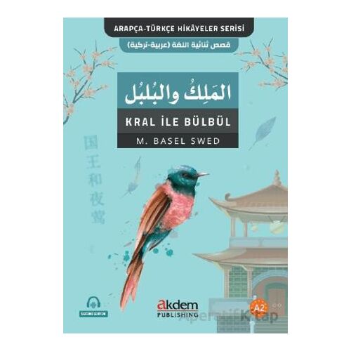 El-Melik Vel-Bulbul (Kral İle Bülbül) - M. Basel Swed - Akdem Yayınları