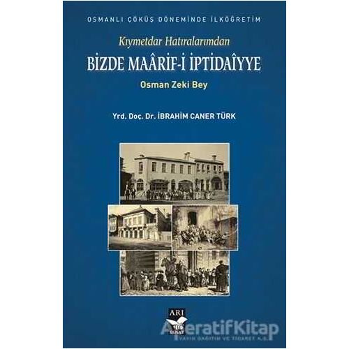Kıymetdar Hatıralarımdan, Osman Zeki Bey Bizde Maaarif İptidaiyye