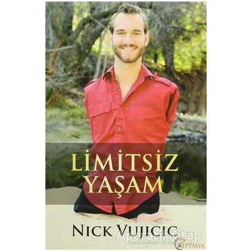 Limitsiz Yaşam - Nick Vujicic - Eftalya Kitap