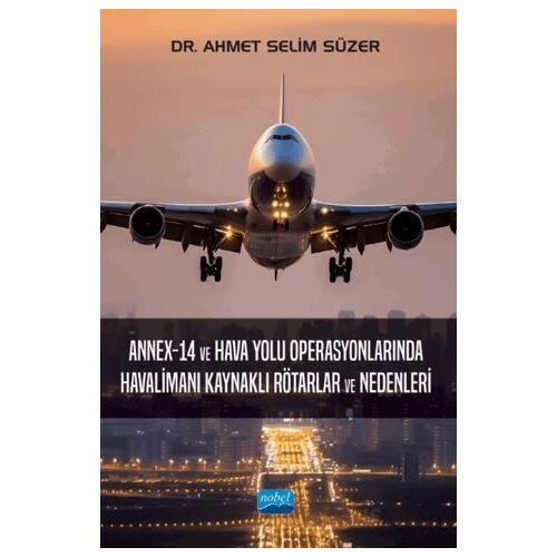 Annex-14 ve Hava Yolu Operasyonlarında Havalimanı Kaynaklı Rötarlar ve Nedenleri