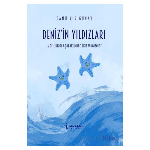 Deniz’in Yıldızları - Banu Kır Günay - İkinci Adam Yayınları
