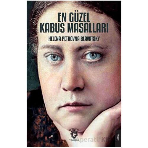En Güzel Kabus Masalları - Helena Petrovna Blavatsky - Dorlion Yayınları