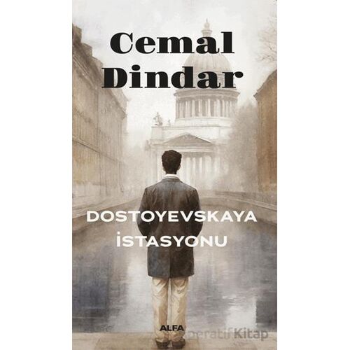 Dostoyevskaya İstasyonu - Cemal Dindar - Alfa Yayınları
