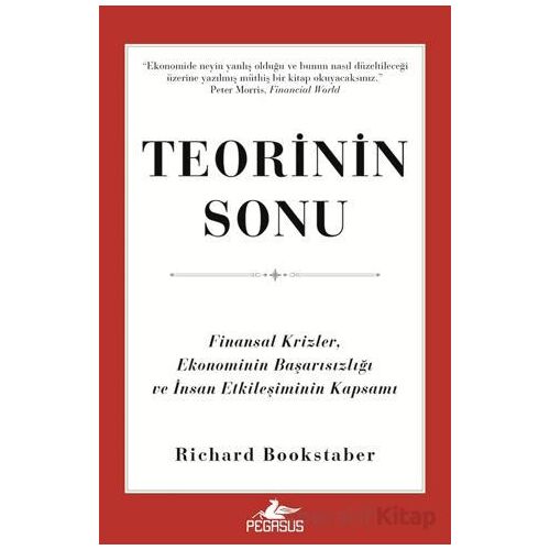 Teorinin Sonu: Finansal Krizler, Ekonominin Başarısızlığı ve İnsan Etkileşiminin Kapsamı