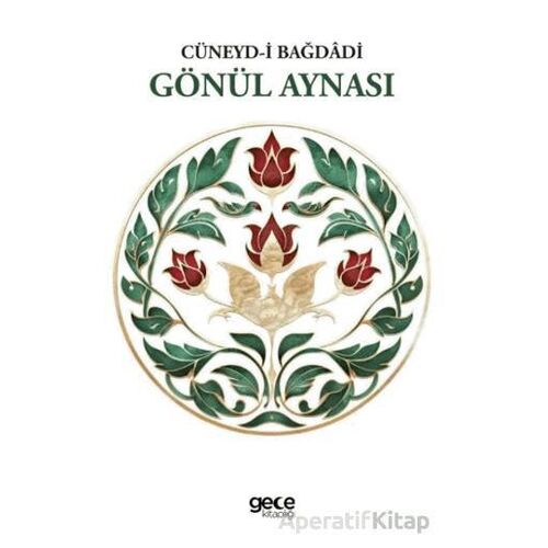 Gönül Aynası - Cüneyd-i Bağdadi - Gece Kitaplığı