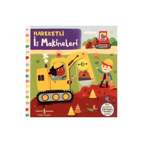 Hareketli İş Makineleri - Kolektif - İş Bankası Kültür Yayınları