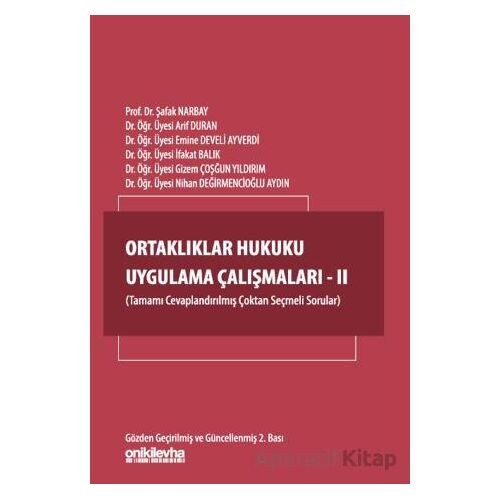 Ortaklıklar Hukuku Uygulama Çalışmaları - II - Kolektif - On İki Levha Yayınları