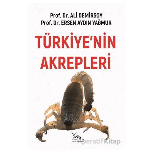 Türkiye’nin Akrepleri - Ersen Aydın Yağmur - Sarmal Kitabevi