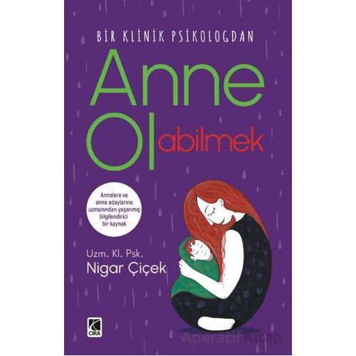 Anne Olabilmek - Nigar Çiçek - Çıra Yayınları