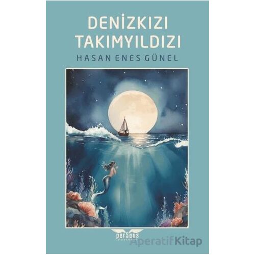 Denizkızı Takımyıldızı - Hasan Enes Günel - Perseus