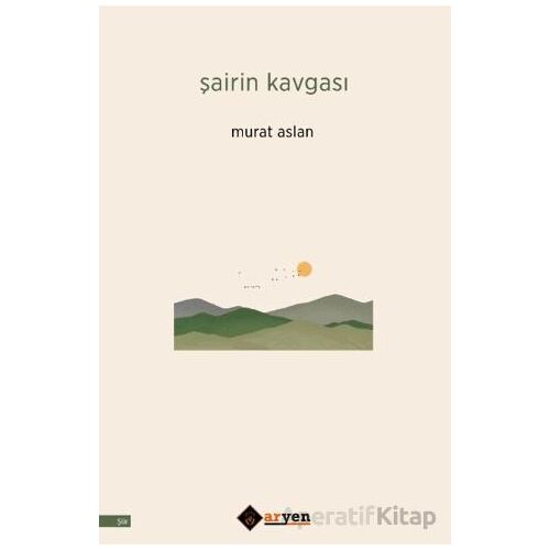 Şairin Kavgası - Murat Aslan - Aryen Yayınları