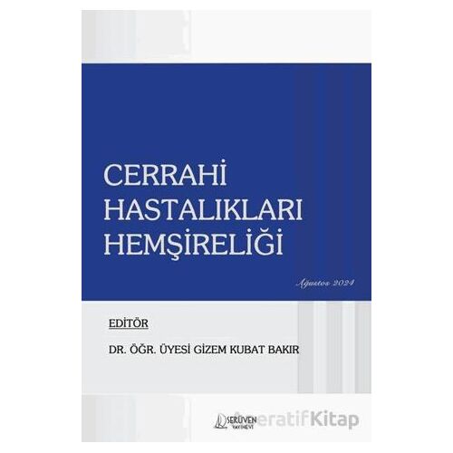 Cerrahi Hastalıkları Hemşireliği - Kolektif - Serüven Yayınevi
