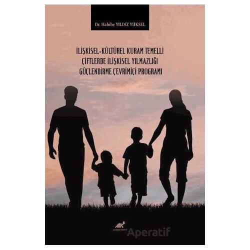 İlişkisel-kültürel Kuram Temelli Çiftlerde İlişkisel Yılmazlığı Güçlendirme Çevrimiçi Programı